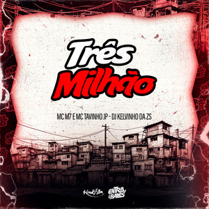 Tres Milhão (Explicit)