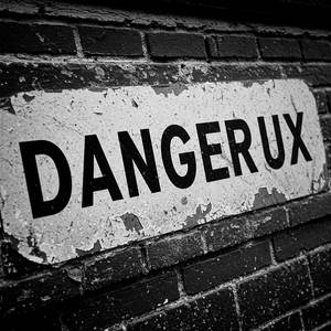 Dangereux