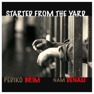 Started from the Yard (Explicit)