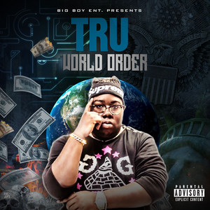 Tru World Order (Explicit)