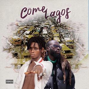 COME LAGOS (feat. DEWZ) [Explicit]