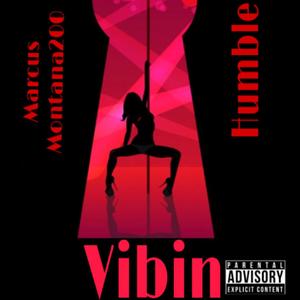 Vibin' (feat. Humble) [Explicit]