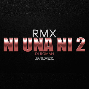 Ni Una Ni 2 (Remix)