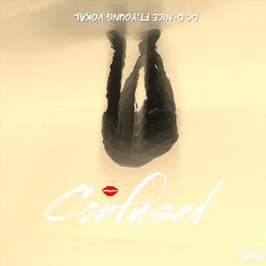 Confused(feat. Young Vokal) (Explicit)