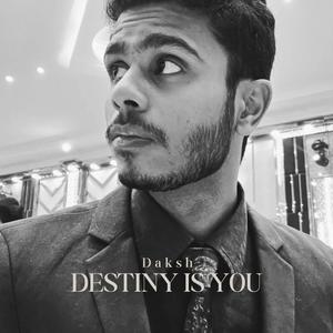 DESTINY IS YOU