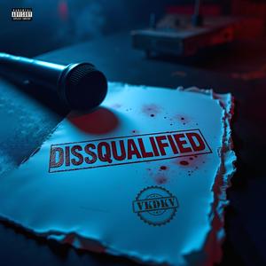 DISSQUALIFIED (Explicit)