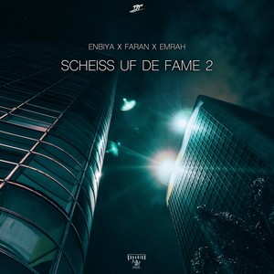 Scheiss uf de Fame 2 (Explicit)