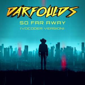 So Far Away (Vocoder Version)