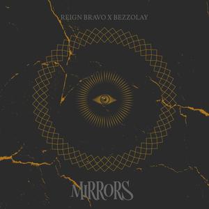 Mirrors (feat. Bezzolay) [Explicit]