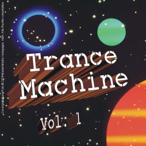 Trance Machine - Vol. 01