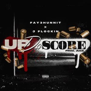 Up Da Score (feat. J Flockin) [Explicit]