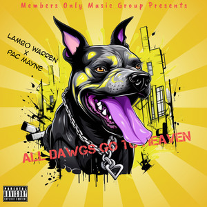 All Dawgs Go To Heaven (Explicit)
