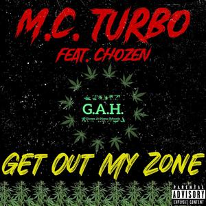 Get Out My Zone (feat. The Chozen One) [Explicit]