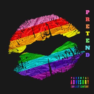 Pretend (Explicit)