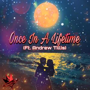 Once In A Lifetime (feat. Andrew Tillis)