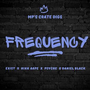 Frequency (feat. Daniel Black, Nikk Aape, Exist & Psyche) (Explicit)