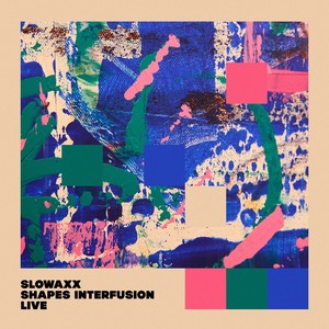 Shapes Interfusion (Live) [Explicit]