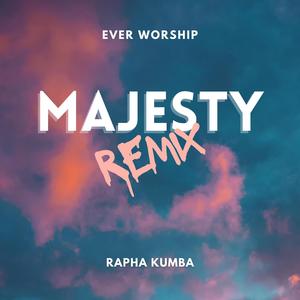 Majesty (feat. Ever Worship)