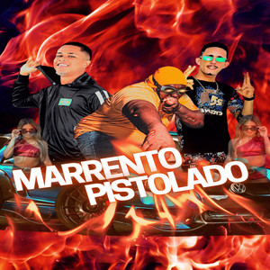 Marrento Pistolado (Remix) [Explicit]