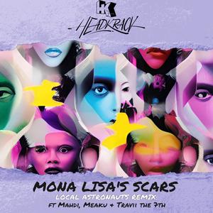 Mona Lisa's Scars (feat. Mahdi, Meaku & Travii the 7th) (Local Astronauts Remix Radio Edit)