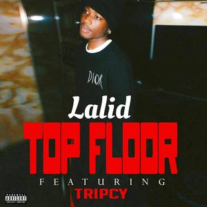 Top floor (feat. Tripcy) [Explicit]