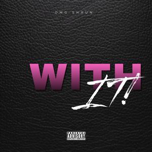 with it! (Demo|Explicit)