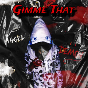 Gimme That (Explicit)
