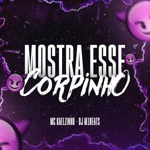 Mostra esse Corpinho