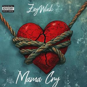 Mama Cry (Explicit)