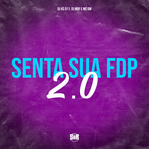 Senta Sua Fdp 2.0 (Explicit)