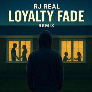 Loyalty Fade (Remix|Explicit)