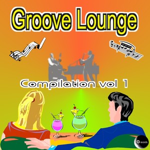 Groove Lounge Compilation, Vol. 1