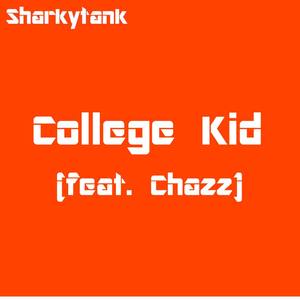 College Kid (feat. Chazz) [Explicit]