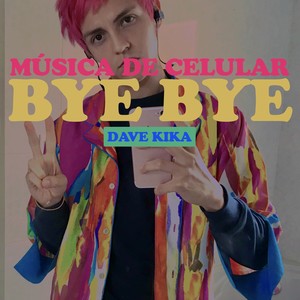 Bye Bye (Música de Celular)