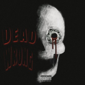 Dead Wrong (feat. Wr3k IT) [Explicit]