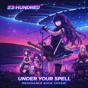 Under Your Spell (Resonance/Rock Cover)
