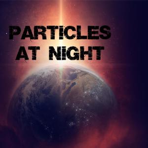 Particles At Night