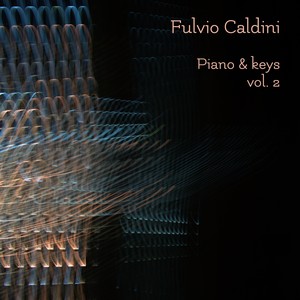 Fulvio Caldini: Piano & Keys, Vol. 2