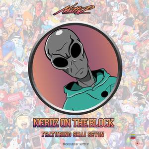 Nerdz on the Block (feat. Shai Sevin) [Explicit]