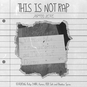 THIS IS NOT RAP (Explicit)