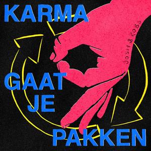 Karma Gaat Je Pakken