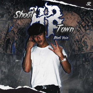 Shoot 4 B Town (Explicit)