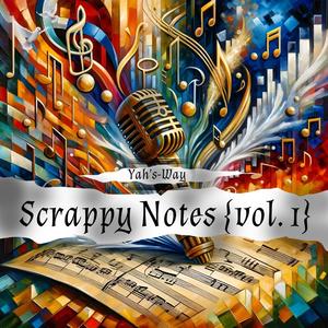 Scrappy Notes, Vol. 1