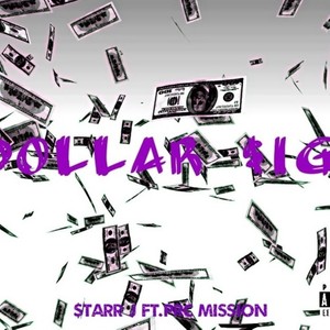 Dollar Sign($tarr J ft.PRC Mission)