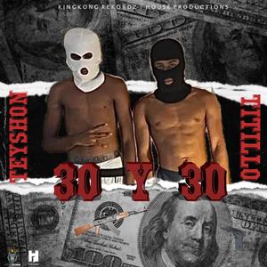 30 y 30 (feat. Titillo) [Explicit]