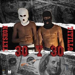 30 y 30 (feat. Titillo) (Explicit)