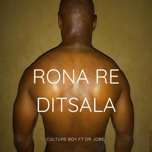 Rona re Ditsala (feat. Dr Jobe)