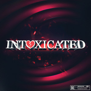 Intoxicated (Explicit)