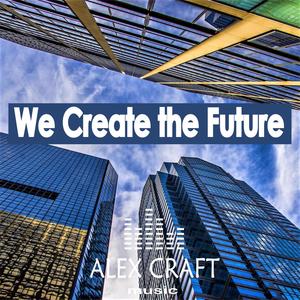 We Create The Future