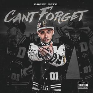 Cant Forget (Explicit)